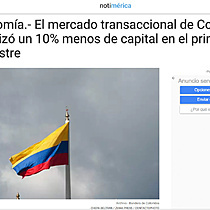 Economa.- El mercado transaccional de Colombia moviliz un 10% menos de capital en el primer semestre